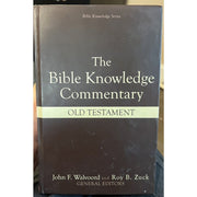 Bible Knowledge Commentary: Old Testament by J. Ronald Blue, Walter L. Baker and